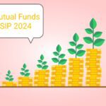 Mutual Funds SIP 2024