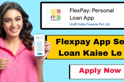 Flexpay App Se Loan Kaise Le